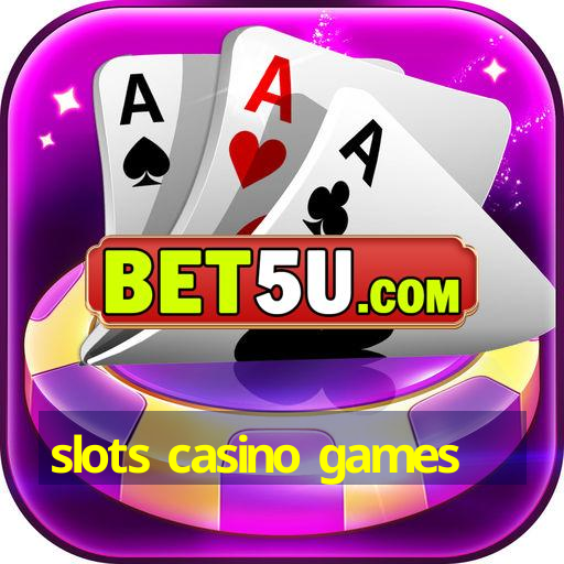 slots casino games